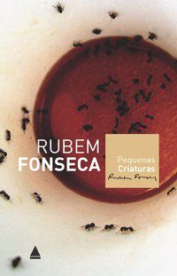 PEQUENAS CRIATURAS - FONSECA, RUBEM