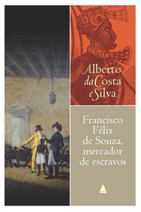 FRANCISCO FÉLIX DE SOUZA - SILVA, ALBERTO DA COSTA E