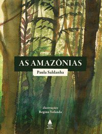 AS AMAZÔNIAS - SALDANHA, PAULA