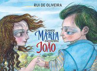 QUANDO MARIA ENCONTROU JOÃO - OLIVEIRA, RUI DE