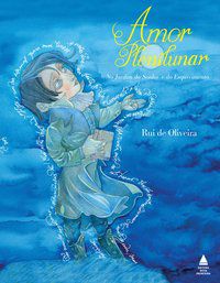 AMOR PLENILUNAR - OLIVEIRA, RUI DE