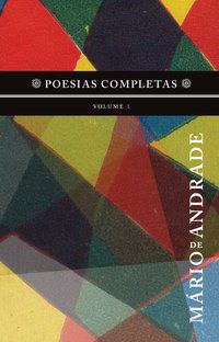 POESIAS COMPLETAS - ANDRADE, MÁRIO DE