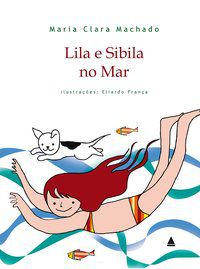 LILA E SIBILA NO MAR - MACHADO, MARIA CLARA