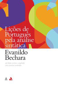 LIÇÕES DE PORTUGUÊS PELA ANÁLISE SINTÁTICA - BECHARA, EVANILDO