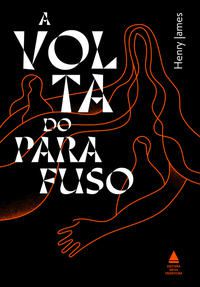 A VOLTA DO PARAFUSO - JAMES, HENRY