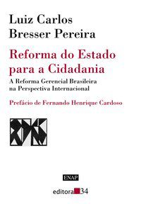 REFORMA DO ESTADO PARA A CIDADANIA - AUTOR(A): BRESSER-PEREIRA, LUIZ CARLOS