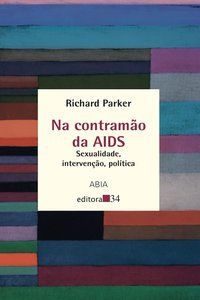 NA CONTRAMÃO DA AIDS - PARKER, RICHARD