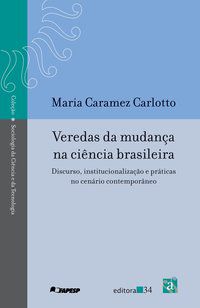 VEREDAS DA MUDANÇA CIÊNCIA BRASILEIRA - CARLOTTO, MARIA CARAMEZ