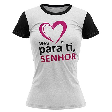 Camiseta feminina Jovem Meu Coração é para ti Senhor - 017