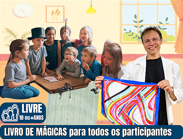 OFICINA DE MÁGICAS com livros de mágicas grátis (Para condomínios, colégios, eventos especiais)