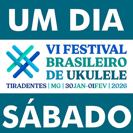 VI Festival Brasileiro de Ukulele | UM DIA | Sáb. 31/01