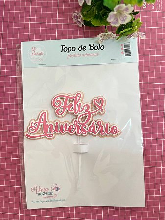 Topo de Bolo Feliz Aniversário - PRONTA ENTREGA