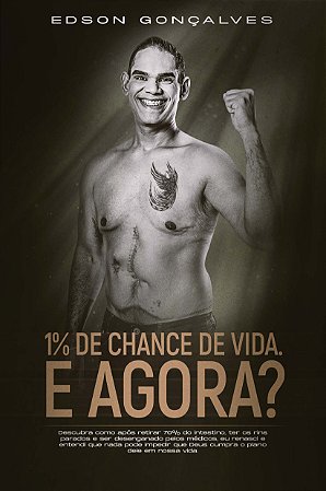 1% de chance de vida. E agora?