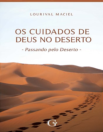 Livro - Os cuidados de Deus no deserto: passando pelo deserto