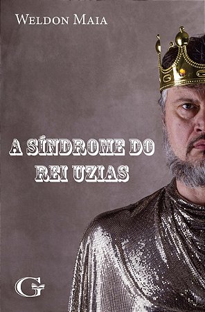 A síndrome do Rei Uzias