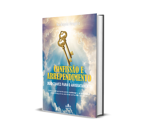 Confissão e arrependimento: duas chaves para o arrebatamento