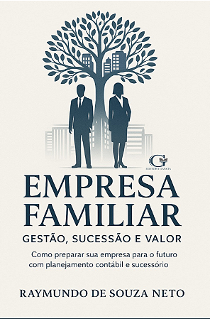 Empresa familiar: gestão, sucessão e valor