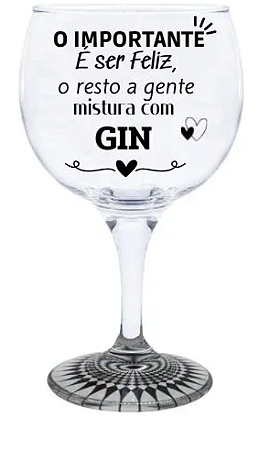 TAÇA GIN 600ML IMPORTANTE É SER FELIZ