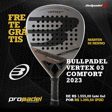 RAQUETE DE PADEL BULLPADEL VERTEX 03 COMFORT 2023 MARTIN DI NENNO