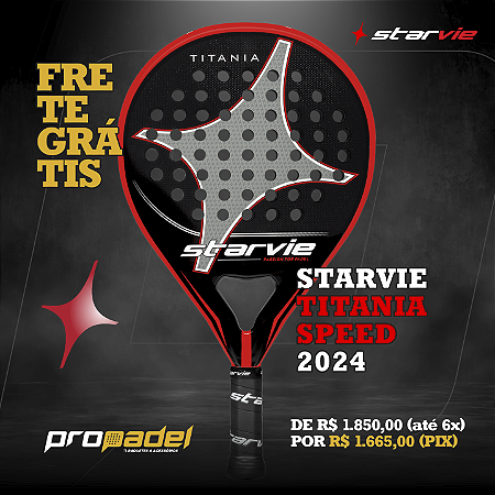 RAQUETE DE PADEL STARVIE TITANIA SPEED 2024
