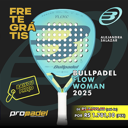 RAQUETE DE PADEL BULLPADEL FLOW WOMAN 2025 ALE SALAZAR