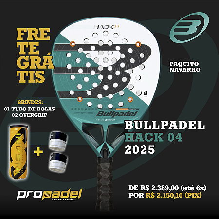 RAQUETE DE PADEL BULLPADEL HACK 04 2025 PAQUITO NAVARRO