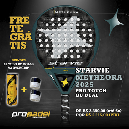 RAQUETE DE PADEL STARVIE METHEORA 2025 - PRO TOUCH OU DUAL