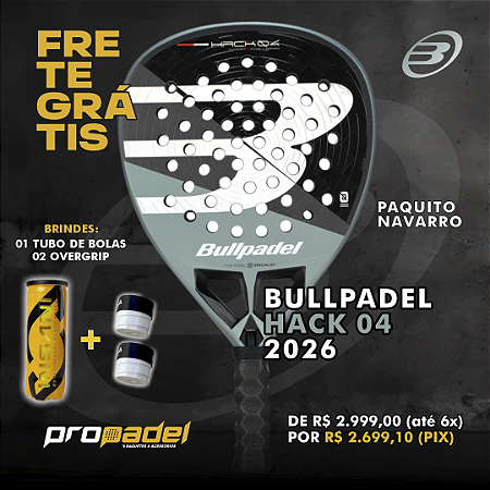 RAQUETE DE PADEL BULLPADEL HACK 04 2026 PAQUITO NAVARRO