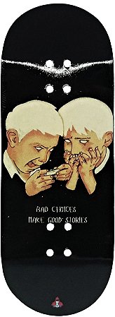 Deck marca Custom linha *Performance Series* modelo ''Bad Choices Make Good Stories'' 34mm x 97mm + Tape Custom Extra-Smooth