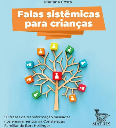 Cartas Terapêuticas - Falas Sistêmicas para Crianças - 50 frases Baseadas nos Ensinamentos de Constelação Familiar de Bert Hellinger