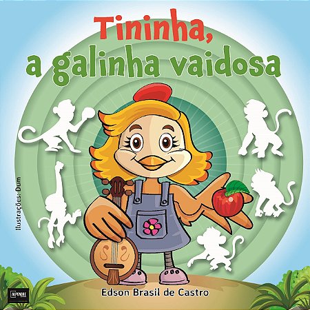 Tininha, a galinha vaidosa