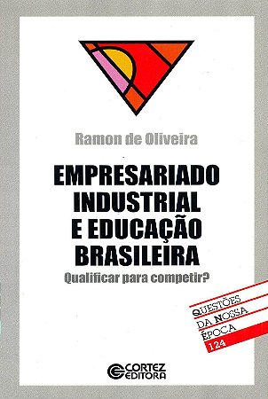 Empresariado Industrial e Educação Brasileira