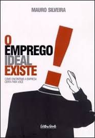 O Emprego Ideal Existe