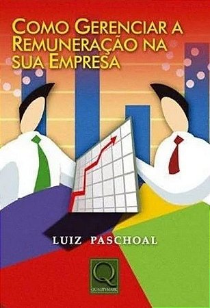 Como Gerenciar a Remuneração na Sua Empresa