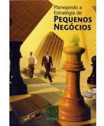 Planejando a Estratégia de Pequenos Negócios