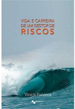 Vida e Carreira de um Gestor de Riscos