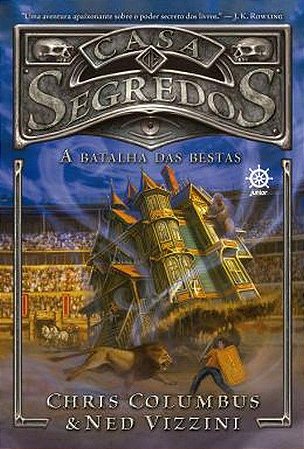 Casa de Segredos - Vol. 02 - A Batalha das Bestas