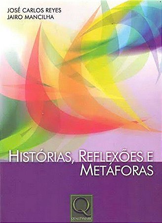 Histórias, Reflexões e Metáforas
