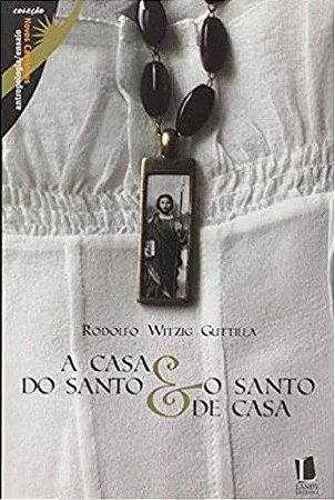 A Casa do Santo e o Santo da Casa