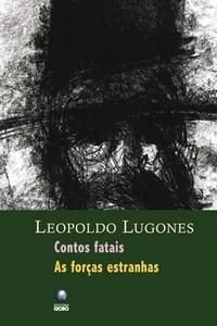 Contos Fatais / As Forças Estranhas