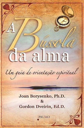 A Bússola da Alma - Um Guia de Orientação Espiritual - Atacado de