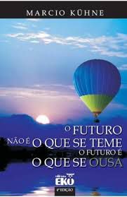 O Futuro não é o que se Teme