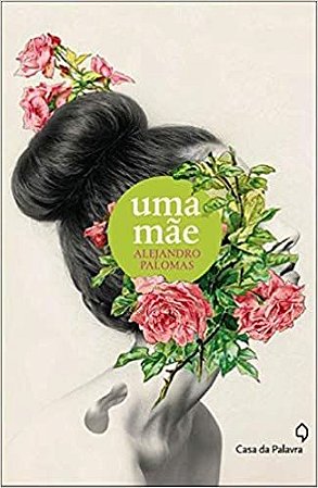 Uma Mãe - Alejandro Palomas