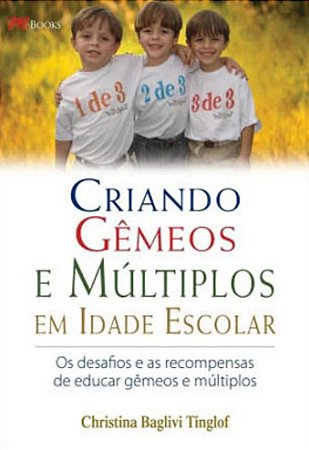 Criando Gêmeos e Múltiplos em Idade Escolar