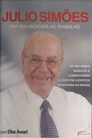 Júlio Simões - Uma Vida Dedicada ao Trabalho
