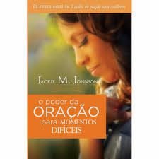 O Poder da Oração Para Momentos Difíceis
