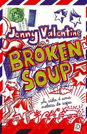 Broken Soup - A Vida é uma Meleca de Sopa