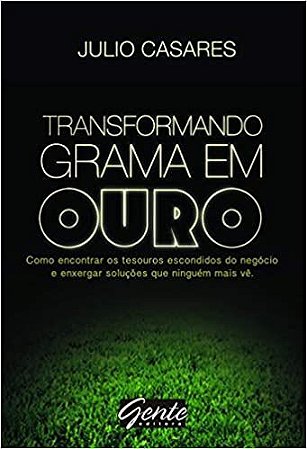 Transformando Grama em Ouro