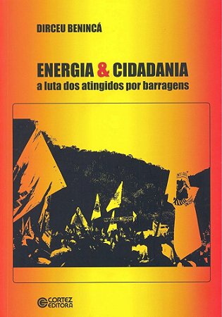 Energia e Cidadania - A Luta dos Atingidos por Barragens