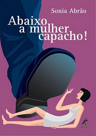 Abaixo a Mulher Capacho